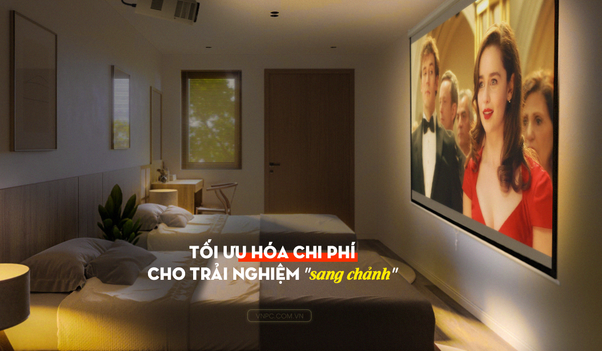 Lắp đặt máy chiếu cho Homestay mang đến trải nghiệm điện ảnh đích thực