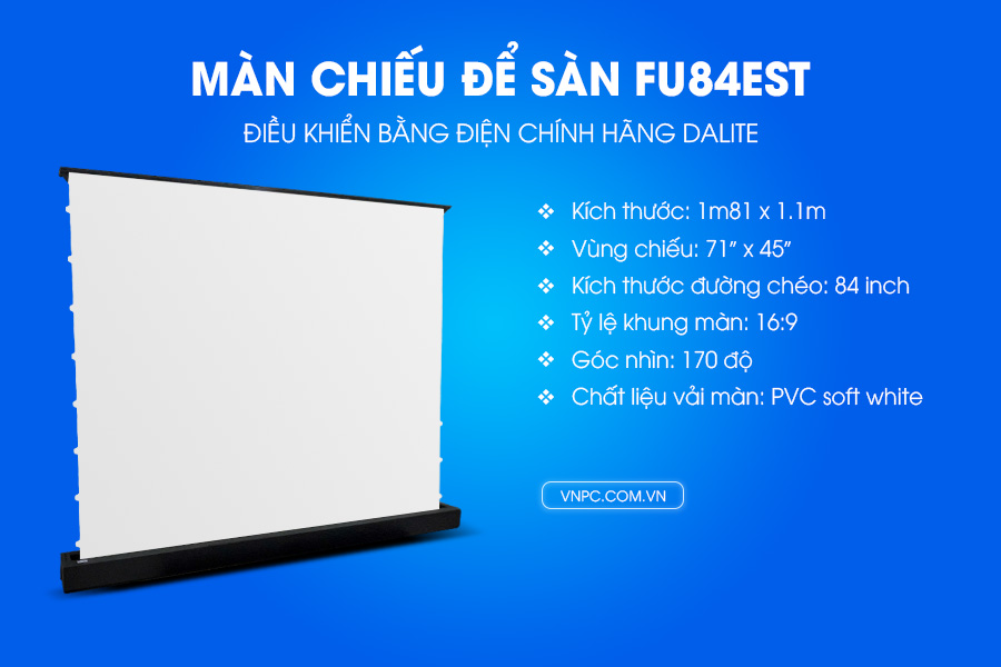 Màn chiếu để sàn điều khiển bằng điện 84inch FU84EST