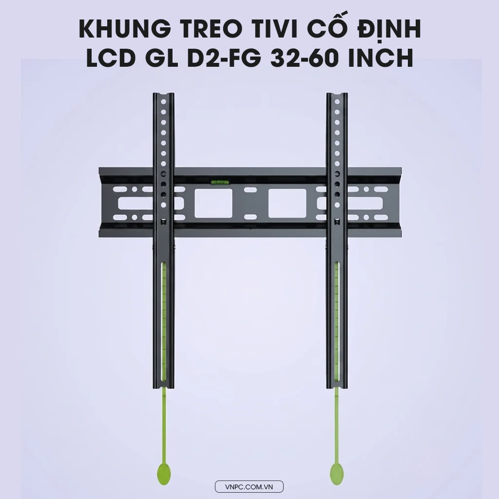 Khung treo tivi cố định LCD GL D2-FG tối ưu không gian cho màn hình 32 - 60 inch