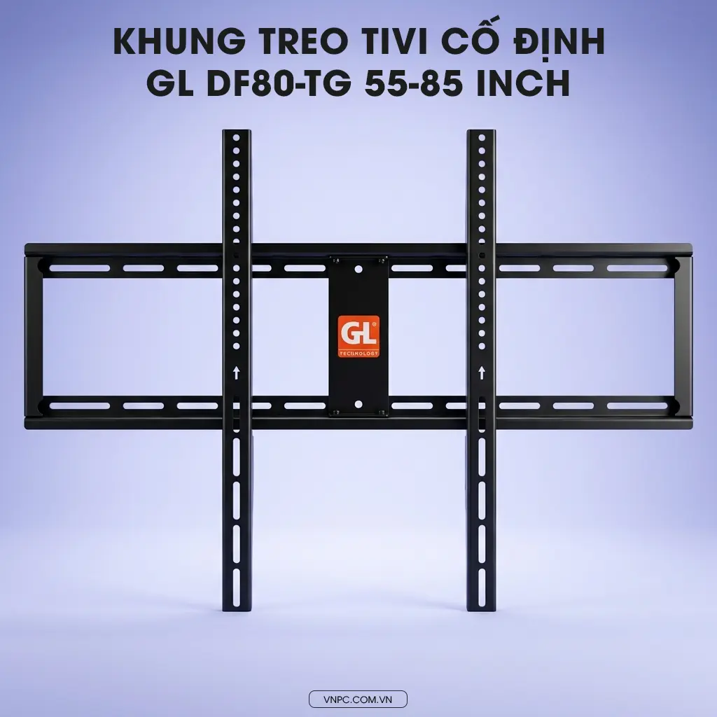 Khung treo tivi cố định LCD GL DF80-TG chuyên dụng cho các dòng tivi kích thước đại từ 55 đến 85 inch, tải trọng lên tới 80kg