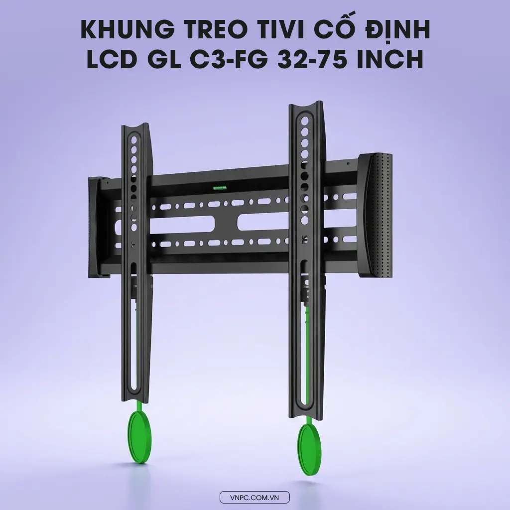 Khung treo tivi cố định LCD GL C3-FG Giải pháp chịu lực siêu khỏe cho màn hình lớn 32 - 75 inch